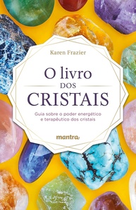 O Livro dos Cristais: Desvende o Poder Energético e Terapêutico para o seu Bem-Estar - imagem 1