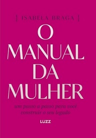 O Manual da Mulher: Construa Seu Legado com Fé e Propósito - imagem 2