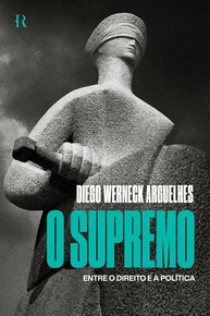 O Supremo: Entre o Direito e a Política - Desvendando o STF - imagem 1