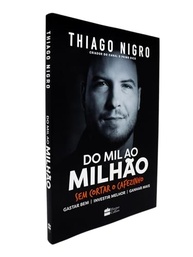 Do Mil ao Milhão: O Guia Definitivo de Thiago Nigro para Independência Financeira - imagem 3