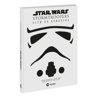 Star Wars: Stormtroopers - A História Completa Além da Armadura | Livro Oficial - imagem 4