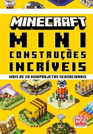 Minecraft: Miniconstruções Incríveis - Guia Oficial com 20+ Projetos Criativos - imagem 1