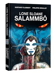 Lone Sloane: Salammbô - A Space Opera Psicodélica de Druillet e Flaubert - imagem 1