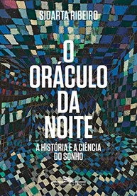 O Oráculo da Noite: Desvende a Ciência e a História Fascinante dos Sonhos - imagem 2