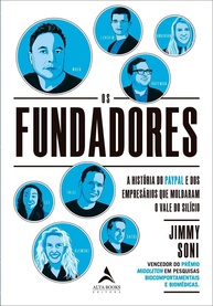 Os Fundadores: A História Revolucionária do PayPal e dos Visionários do Vale do Silício - imagem 1
