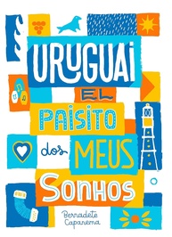 Uruguai: O "Paisito" dos Meus Sonhos - Uma Jornada Afetuosa - imagem 1