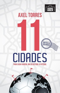 11 Cidades: A Paixão pelo Futebol e Viagens Revelada por Axel Torres - imagem 1