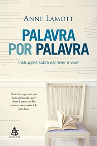 Palavra por Palavra: O Guia Essencial de Anne Lamott para Escrever e Viver - imagem 2