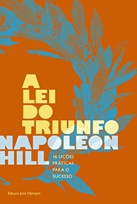 A Lei do Triunfo: 16 Lições Essenciais para o Sucesso | Napoleon Hill - imagem 2