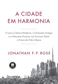A Cidade em Harmonia: Ciência, História e Natureza para o Futuro Urbano - imagem 1