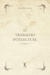 O Trabalho Intelectual: Guia Essencial para Estudantes e Escritores - imagem 1