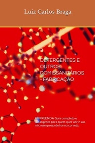 Domissanitários: Guia Completo para Fabricar e Empreender sua Microempresa - imagem 2