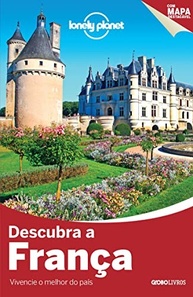 Lonely Planet Descubra a França: Seu Guia Essencial para uma Viagem Inesquecível - imagem 2