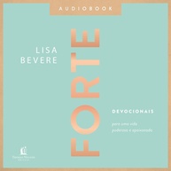 Forte: Devocionais para uma Vida Poderosa e Apaixonada com Deus - imagem 1
