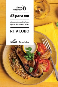 Só Para Um: Alimentação Saudável e Prática para Quem Mora Sozinho - imagem 1