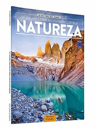 50 Destinos dos Sonhos: Descubra os Lugares Mais Belos Para Curtir a Natureza - imagem 5