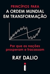 Princípios para a Ordem Mundial: Entenda Por Que Nações Prosperam e Fracassam - imagem 2