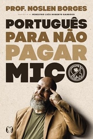 Português Para Não Pagar Mico: Domine a Língua com Noslen Borges - imagem 2