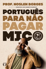 Português Para Não Pagar Mico: Domine a Língua com Noslen Borges - imagem 1