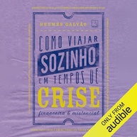Viaje Sozinho na Crise: O Guia Bem-Humorado para Aventuras Inesquecíveis - imagem 2