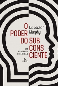 Desbloqueie Seu Potencial: O Poder do Subconsciente para uma Vida Plena e Bem-Sucedida - imagem 2