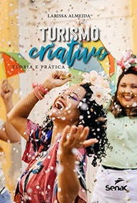 Turismo Criativo: Teoria e Prática para Inovar no Setor - imagem 2