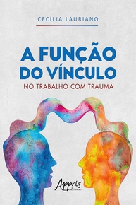 A Função do Vínculo no Trabalho com Trauma: Guia Essencial para Terapeutas - imagem 1