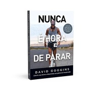 Nunca é Hora de Parar: Desenvolva Seu Potencial Inexplorado com David Goggins - imagem 5