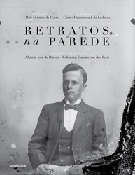 Retratos na Parede: Um Mergulho na Memória de Itabira com Brás Martins da Costa e Carlos Drummond de Andrade - imagem 1