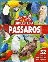 Minha Primeira Enciclopédia de Animais: Um Mundo de Pássaros para Pequenos Exploradores - imagem 1