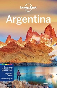 Guia Lonely Planet Argentina: Descubra Vinhos, Tango e Patagônia - imagem 2