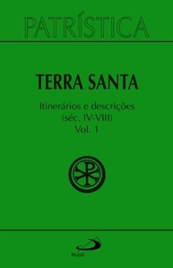 Patrística: Peregrinações e Descrições da Terra Santa nos Séculos IV-VIII - Vol. 49/1 - imagem 2