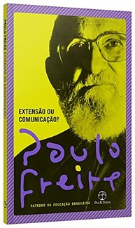 Extensão ou Comunicação? A Visão de Paulo Freire sobre a Educação Transformadora - imagem 4