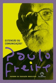 Extensão ou Comunicação? A Visão de Paulo Freire sobre a Educação Transformadora - imagem 1
