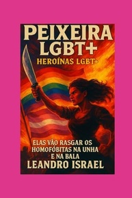 Peixeira LGBTQIA+: Heroínas Arretadas - A Saga do Sertão Nordestino - imagem 2