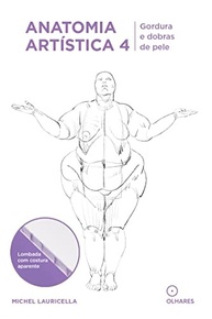 Anatomia Artística 4: Domine Gordura e Dobras de Pele para Desenhos Realistas - imagem 2