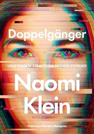 Doppelgänger: A Jornada de Naomi Klein pelo Mundo-Espelho da Desinformação - imagem 2