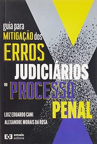 Guia Essencial: Mitigando Erros Judiciários no Processo Penal Brasileiro - imagem 2