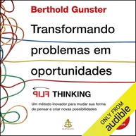 Flip Thinking: Transforme Problemas em Oportunidades e Mude Sua Forma de Pensar - imagem 1