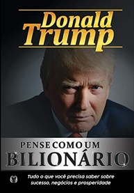 Pense como um Bilionário: Domine o Sucesso, Negócios e Prosperidade - imagem 2