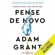 Pense de Novo: Domine a Arte de Repensar e Transforme Sua Vida e Carreira - imagem 1