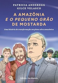 A Amazônia e o Pequeno Grão de Mostarda: Uma Jornada de Transformação na Selva - imagem 2