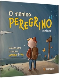 O Menino Peregrino: Poemas Encantadores para Crianças a Caminho do Céu - imagem 4