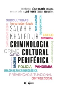 Criminologia Cultural e Criminalização Periférica: Uma Análise Profunda (2ª Ed.) - imagem 3