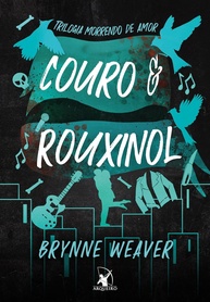 Couro e Rouxinol: Romance Sombrio e Perigoso (Trilogia Morrendo de Amor - Livro 2) - imagem 1