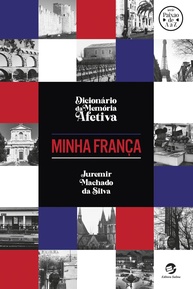Dicionário da Memória Afetiva: Minha França - Uma Jornada Pessoal e Encantadora - imagem 1