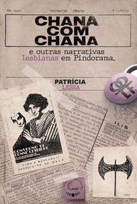 Chanacomchana e Outras Narrativas: História e Subjetividades Lésbicas em Pindorama - imagem 1