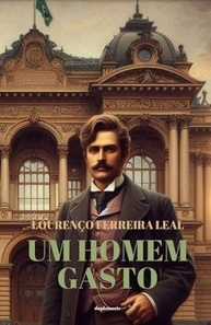 Um Homem Gasto: O Pioneiro Romance Brasileiro Sobre Homossexualidade - imagem 2