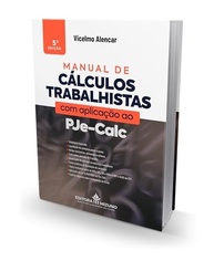 Manual de Cálculos Trabalhistas PJe-Calc 5ª Edição: Inovação e Atualização para Profissionais - imagem 4
