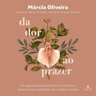 Da Dor ao Prazer: Desvende Sua Sexualidade e Alcance o Orgasmo Pleno - imagem 1